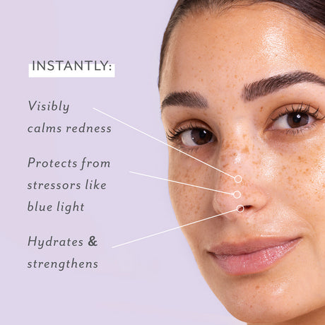 instantly visibly calms redness protects from stressors like blue light hydrates and strengthens