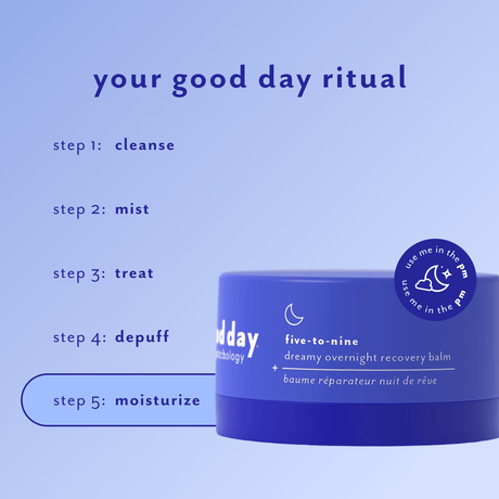 Five-to-Nine Dreamy Overnight Recovery Balm featured as the nighttime moisturizing step in a five-step skincare ritual.